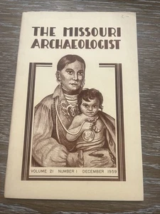 Vintage Journal THE MISSOURI ARCHAEOLOGIST Vol. 21 No. 1 Dec 1959 A3 - Picture 1 of 6