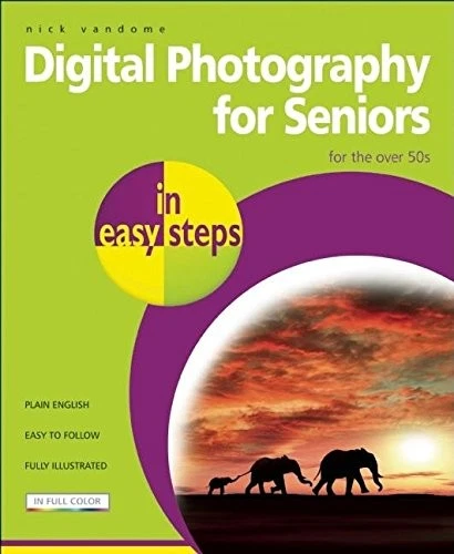 Digital Photography for Seniors in Easy Steps By Nick Vandome - Image 1 of 1