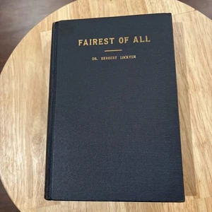 Fairest Of All Dr. Herbert Lockyer HB - Picture 1 of 11