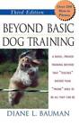 Beyond Basic Dog Training - Hardcover By Bauman, Diane  L. - Good