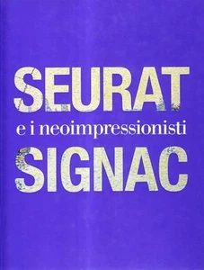 Seurat, Signac E Il Neoimpressionismo M. Ferretti Bocquillon Skira 2008 - Imagen 1 de 1