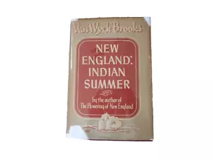 New England : Indian Summer 1865-1915 by Van Wyck Brooks 1940 First Edition - Imagen 1 de 6