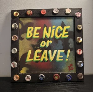 BE NICE OR LEAVE Classic New Orleans Louisiana Outsider Folk Art by DR. BOB - Picture 1 of 8