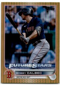 2022 Topps GOLD FOIL Bobby Dalbec Boston Red Sox #7