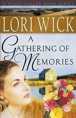 Gathering of Memories by Lori Wick (2005, Trade Paperback)