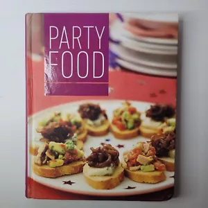 Party Food Cookbook by Parragon Delicious Recipes for Entertaining HC Cooking - Picture 1 of 15