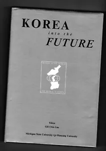 Korea in die Zukunft, Herausgeber Gil Chin Lim, signiert vom Autor, Erstausgabe 1994 - Bild 1 von 12
