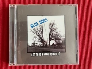 Blue Dogs - Letters From Round 0 (Audio CD, 1999, Black River Records) - Bild 1 von 4