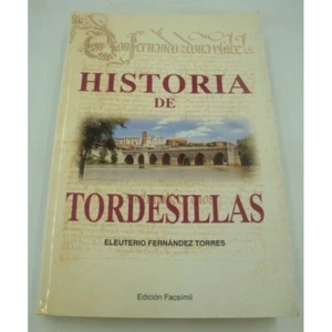 Eleuterio Fernandez Torres - Historia de Tordesillas 1993 Facsimil - Imagen 1 de 6