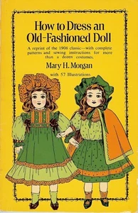 How to Dress an Old-Fashioned Doll Reprint of 1908 - Picture 1 of 1