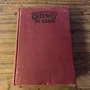 GATEWAY TO RADIO von Ivan Firth Gladys Shaw Erskine 1934 Hardcover - Bild 1 von 9