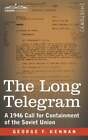 The Long Telegram: A 1946 Call For Containment Of The Soviet Union By Kennan