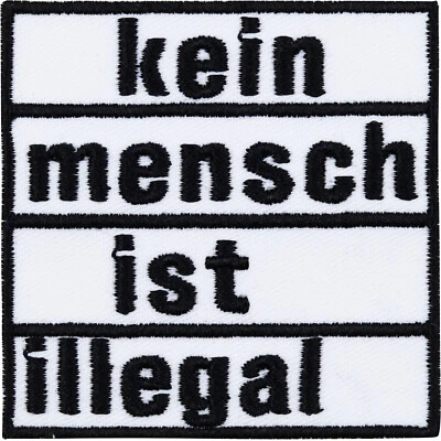 Aufnäher: KEIN MENSCH IST ILLEGAL Aufbügler/Patch/Bügelbild/Flicken/Sticker - Bild 1 von 4