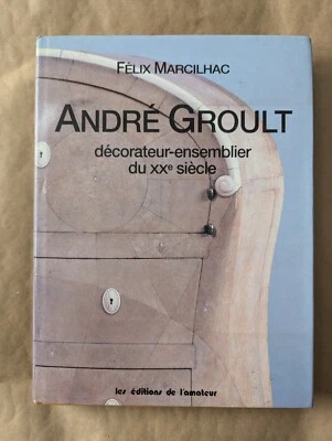 "Andre Groult Decorateur-Ensemblier du XXe Siecle" 1997 - MARCILHAC, Felix - Image 1 of 4