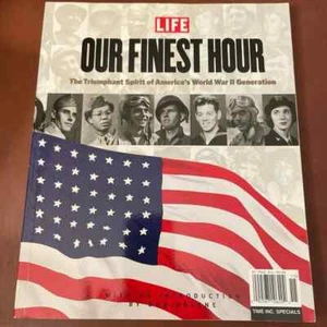 Life: Our Finest Hour - The Triumphant Spirit Of America's WW II Generation Book - Picture 1 of 6