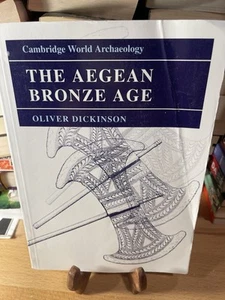The Aegean Bronze Age- Oliver Dickinson, Pre Owned Paperback - Foto 1 di 3