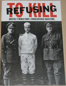 BRISTOL CONSCIENTIOUS OBJECTORS First World War History WW1 Political Religious - Picture 1 of 1