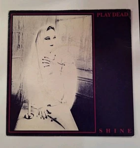 Play Dead, Shine 7 inch Vinyl single; plays EX, cover VG; Goth/indie style, 1983 - Picture 1 of 4