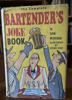 Dan Morgan THE COMPLETE BARTENDER'S JOKE BOOK 1952 HCDJ  1st Print - Image 1 of 4
