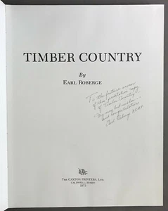 INSCRIBED/Presentation Copy Earl Roberge Timber Country Caxton Printers 1973 - Picture 1 of 12