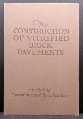 THE CONTRUCTION OF VITRIFIED BRICK PAVEMENTS First edition 1924 Engineering etc. - Image 1 of 3