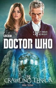Doctor Who: The Crawling Terror (12th Doctor novel) (Dr Who), Tucker, Mike, Used - Picture 1 of 1