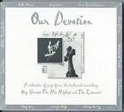Our Devotion: My Utmost for His Highest and the Covenant - Audio CD - VERY GOOD