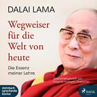 Wegweiser für die Welt von heute Lama Dalai