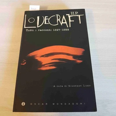TUTTI I RACCONTI 1897 1922 - H. P. LOVECRAFT - MONDADORI - 2002 - Immagine 1 di 3