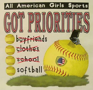 ALL AMERICAN GIRL GOT PRIORITIES SOFTBALL SHIRT #249 - Picture 1 of 16