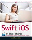 Swift 2 Ios 24-Hour Trainer By Mishra  New 9781119073550 Fast Free Shipp Pb^+