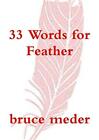 33 Words For Feather.By Meder  New 9780244032180 Fast Free Shipping<|