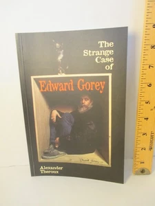 THE STRANGE CASE OF EDWARD GOREY by ALEXANDER THEROUX Fantagraphics pb 2000 - Imagen 1 de 17