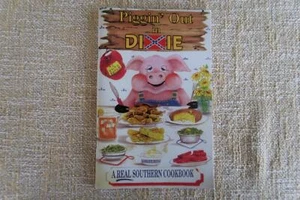 A Real Southern Cookbook, Piggin' Out in Dixie by Pearlie B. Scott - Imagen 1 de 6