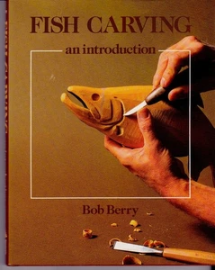 Fish Carving: An Introduction by Bob Berry (1988 HC/DJ) Trout Bass Lionfish - Imagen 1 de 15