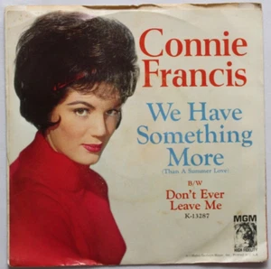 CONNIE FRANCIS WE HAVE SOMETHING MORE / DON'T EVER LEAVE ME 45 7" SINGLE & PS - Picture 1 of 2