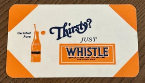 Rare Vintage Thirsty Just Whistle Soda Ink Blotter Rectangular BRIGHT 6" x 3" - Bild 1 von 2