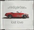 C.D.MUSIC   H205    RINOCEROSE  LOST LOVE     SINGLE 5 TRACK   CD