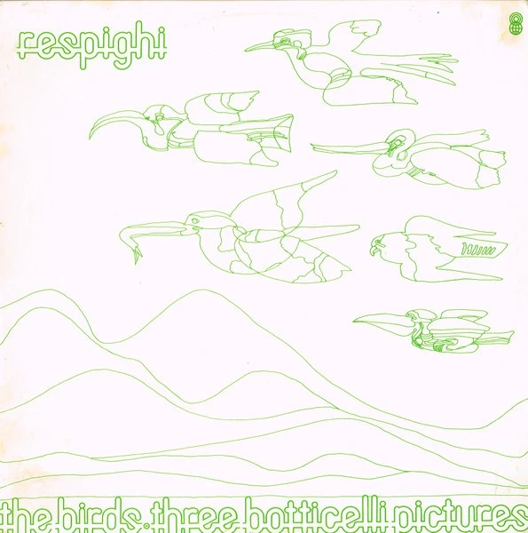 Ottorino Respighi - The Birds • Three Botticelli Pictures (LP, Quad, Club, Gre - Image 1 of 4