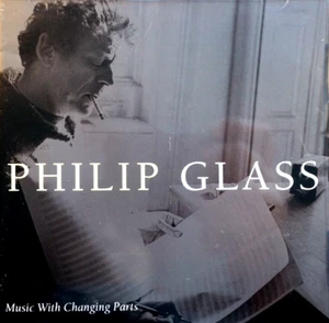 Philip Glass - Music With Changing Parts - CD, VG - Picture 1 of 2
