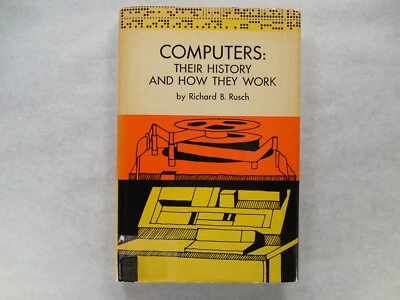 Computers: Their History and How They Work by Richard B Rusch, 1969, Advance R C Foto 1 de 4