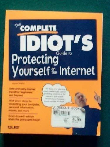 The Complete Idiot's Guide to Protecting Yourself on the Interne - Image 1 of 1