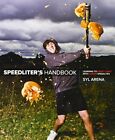 Speedliter's Handbook: Learning to Craft..., Arena, Syl