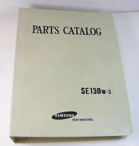 Samsung SE130W-3 Hydraulic Excavator Tractor Parts Manual Book Catalog OEM - Picture 1 of 5