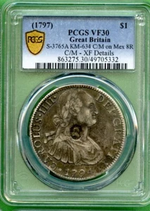 1797  GREAT BTRITAIN     C/M ON  MEXICO 8R   PCGS VF30 - Picture 1 of 2