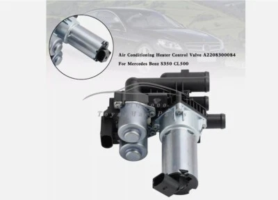  For Mercedes Benz S350 CL500 Air Conditioning Heater Control Valve A2208300084 - Image 1 of 4