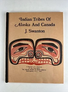 John R Swanton, The Indians of Alaska and Canada, Limited Print, w/Maps - Picture 1 of 17