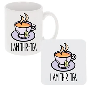 Taza y/o posavasos I am Thir-Tea divertido regalo de 30 cumpleaños para amantes del té novedad - Imagen 1 de 27