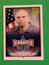 1/2 John Fetterman Decision 2022 CARD #158 Election Day,  Lime Green Foil