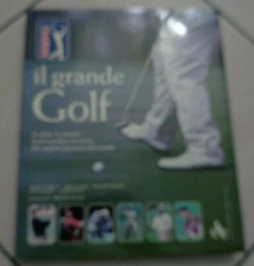 IL GRANDE GOLF LE SFIDE LE VITTORIE LA PERSONALITA' E LA STORIA DEI MIGLIORI GIO - Picture 1 of 7
